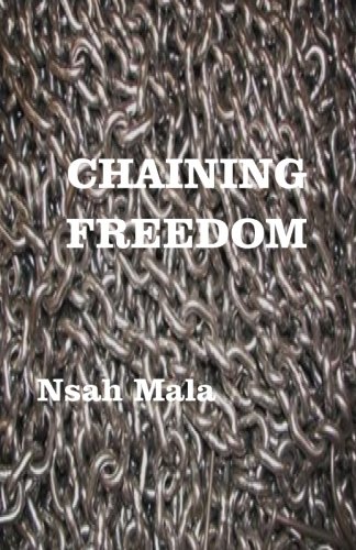 Beispielbild fr Chaining Freedom zum Verkauf von Revaluation Books