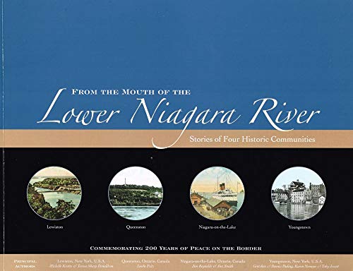 Stock image for From the Mouth of the Lower Niagara River: Stories of Four Historic Communities for sale by Friendly Books