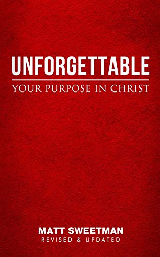 Beispielbild fr Unforgettable: Your purpose in Christ zum Verkauf von SecondSale