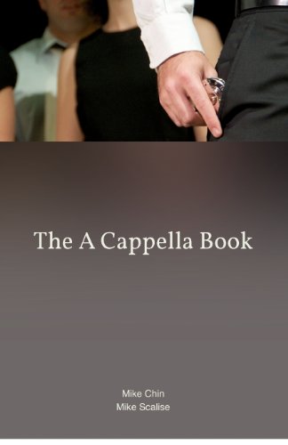 The A Cappella Book (9780615694566) by Chin, Mike; Scalise, Mike