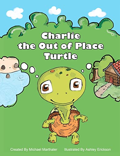 Stock image for Charlie the Out of Place Turtle for sale by Lucky's Textbooks