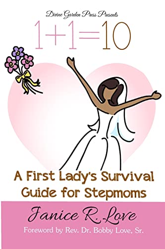 Stock image for One Plus One Equals Ten: A First Lady's Survival Guide for Stepmoms for sale by ThriftBooks-Dallas