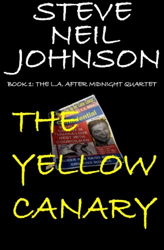 Stock image for The Yellow Canary: Book 1: The L.A. AFTER MIDNIGHT Quartet for sale by Ergodebooks