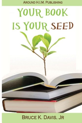 Beispielbild fr Your Book Is Your Seed zum Verkauf von ThriftBooks-Atlanta