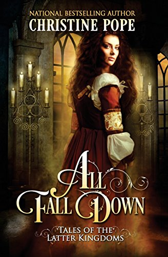 Stock image for All Fall Down (Tales of the Latter Kingdoms) for sale by BooksRun