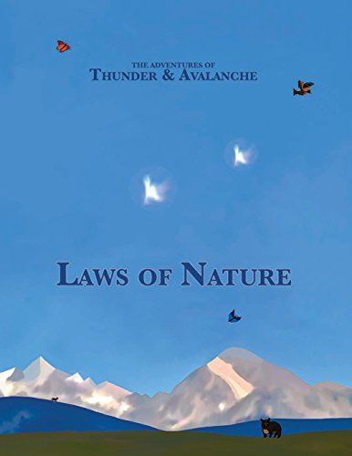 The Adventures of Thunder and Avalanche: Laws of Nature (9780615697383) by Alexander, John