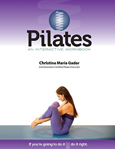 9780615697956: Pilates An Interactive Workbook: If You're Going To Do It, Do It Right