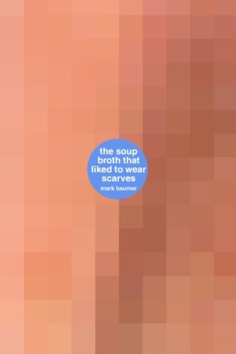 9780615698953: The Soup Broth That Liked to Wear Scarves: a book about the soup broth that liked to wear scarves