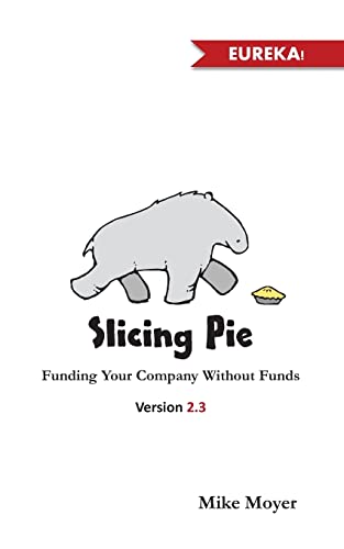Beispielbild fr Slicing Pie: Funding Your Company Without Funds zum Verkauf von Wonder Book