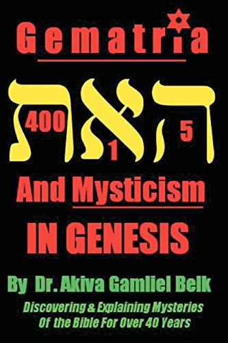 9780615701028: Gematria And Mysticism IN GENESIS: Volume 1