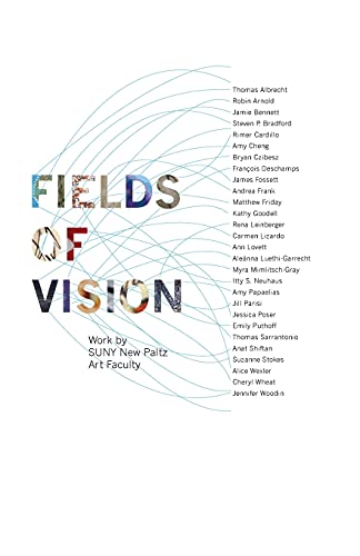 Imagen de archivo de Fields of Vision: Work by Suny New Paltz Art Faculty a la venta por Revaluation Books