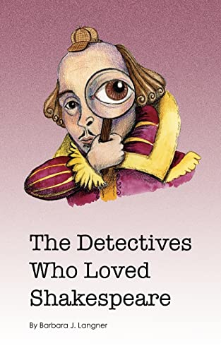 Stock image for The Detectives Who Loved Shakespeare [Paperback] Langner, Barbara J. and McClannahan, Robin for sale by Turtlerun Mercantile