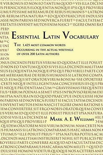 Beispielbild fr Essential Latin Vocabulary: The 1,425 Most Common Words Occurring in the Actual Writings of over 200 Latin Authors zum Verkauf von BooksRun