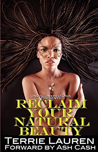 Stock image for Undiscovered Diva Presents: Reclaim Your Natural Beauty for sale by THE SAINT BOOKSTORE
