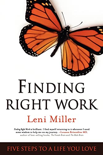 Beispielbild fr Finding Right Work: Five Steps to a Life You Love zum Verkauf von Virginia Martin, aka bookwitch