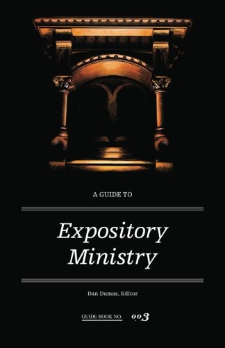 Beispielbild fr A Guide to Expository Ministry zum Verkauf von Orion Tech