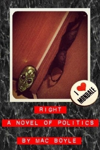 Stock image for Right - A Novel of Politics for sale by Revaluation Books