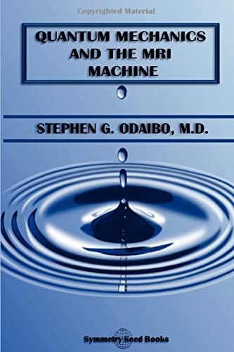 Stock image for Quantum Mechanics and the MRI Machine for sale by Lucky's Textbooks