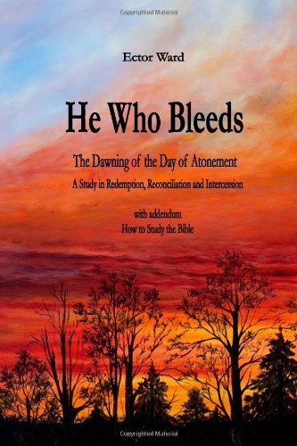 Stock image for He Who Bleeds: The Dawning of the Day of Atonement for sale by HPB-Diamond