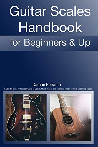 Imagen de archivo de Guitar Scales Handbook: A Step-By-Step, 100-Lesson Guide to Scales, Music Theory, and Fretboard Theory (Book & Streaming Videos) (Steeplechase a la venta por ThriftBooks-Atlanta
