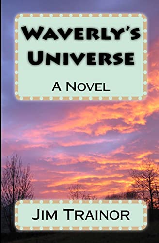 Waverly's Universe (9780615709215) by Trainor, Jim