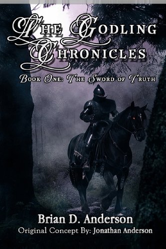 9780615710044: The Godling Chronicles: The Sword of Truth
