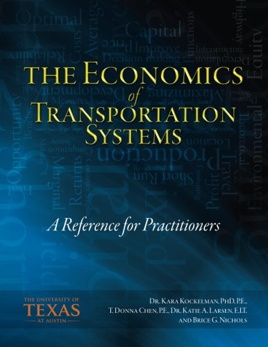 Imagen de archivo de The Economics of Transportation Systems: A Reference for Practitioners a la venta por Books Unplugged