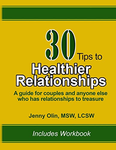 Stock image for 30 Tips to Healthier Relationships: A guide for couples and anyone else who has relationships to treasure for sale by THE SAINT BOOKSTORE