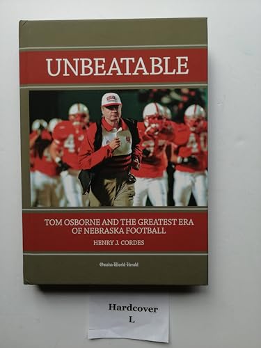 Stock image for Unbeatable Tom Osborne and the Greatest Era of Nebraska Football for sale by ThriftBooks-Dallas