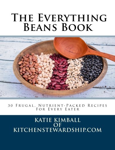 Stock image for The Everything Beans Book: 30 Frugal, Nutrient-Packed Recipes for Every Eater for sale by SecondSale