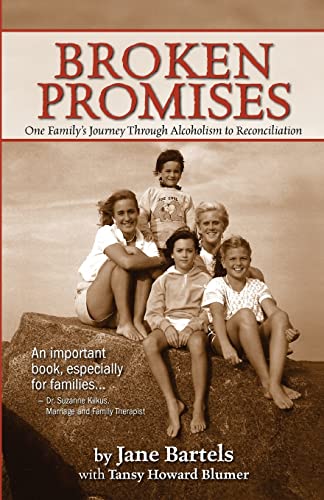 Stock image for Broken Promises: One Family's Journey Through Alcoholism to Reconciliation for sale by Wonder Book