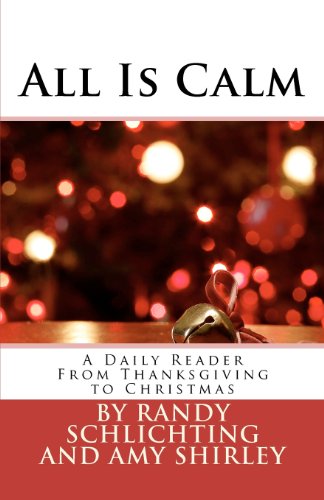 Beispielbild fr All Is Calm : A Daily Reader from Thanksgiving to Christmas zum Verkauf von Better World Books