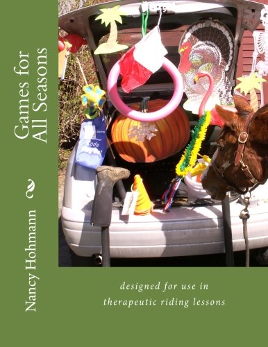 Stock image for Games for All Seasons: designed for use in therapeutic riding lessons for sale by ZBK Books