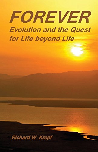 Stock image for FOREVER: Evolution and the Quest for Life beyond Life: as above for sale by Lucky's Textbooks