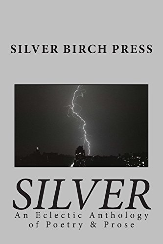 Beispielbild fr Silver: An Eclectic Anthology of Poetry & Prose zum Verkauf von Lucky's Textbooks