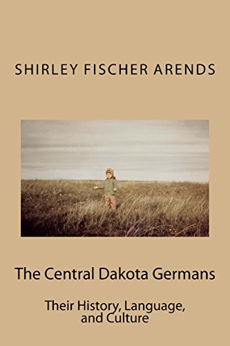 9780615720326: The Central Dakota Germans: Their History, Language, and Culture