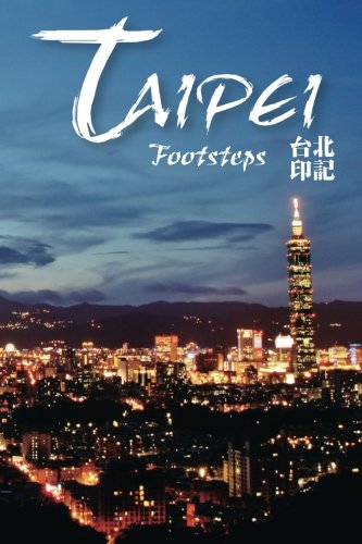 Beispielbild fr Taipei: Footsteps: Volume 1 zum Verkauf von AwesomeBooks