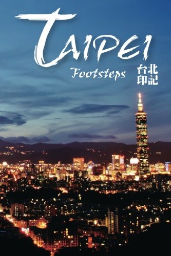 Stock image for Taipei: Footsteps: Volume 1 for sale by AwesomeBooks