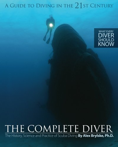 Beispielbild fr The Complete Diver: The History, Science and Practice of Scuba Diving zum Verkauf von ThriftBooks-Atlanta