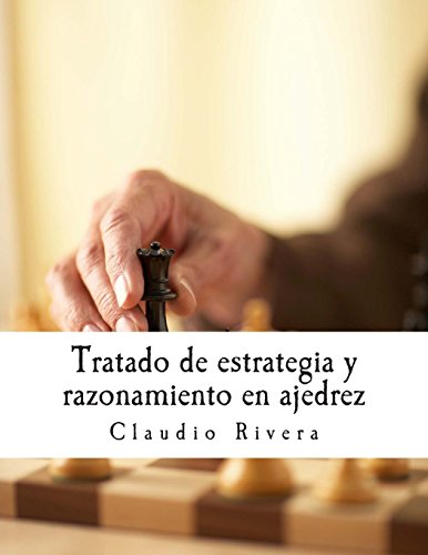 9780615721927: Tratado de estrategia y razonamiento en ajedrez