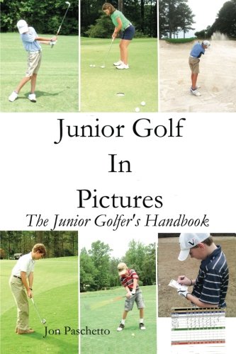 9780615722382: Junior Golf In Pictures: The Junior Golfer's Handbook: Volume 1