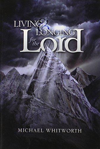 Beispielbild fr Living & Longing for the Lord: A Guide to 1-2 Thessalonians zum Verkauf von ThriftBooks-Atlanta