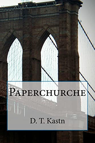 Paperchurche (9780615723792) by Kastn, D. T.