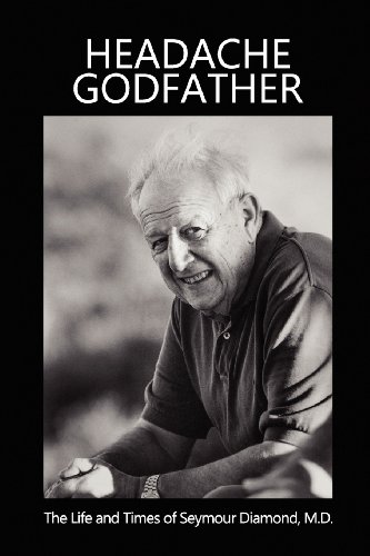 9780615724508: Headache Godfather: The Life and Times of Seymour Diamond, M.D.