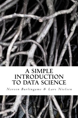 Stock image for A Simple Introduction to DATA SCIENCE for sale by Better World Books