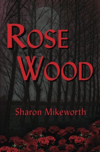 9780615725765: Rose Wood