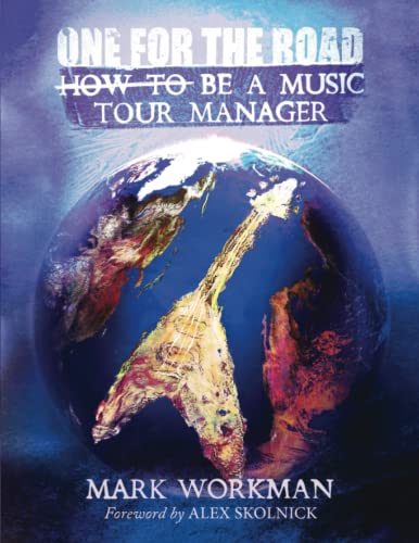 9780615726113: One for the Road: How to Be a Music Tour Manager