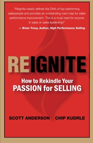 Beispielbild fr Reignite - How to Rekindle Your Passion for Selling zum Verkauf von BooksRun
