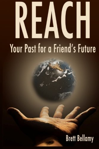 Imagen de archivo de Reach: Your Past For a Friend's Future a la venta por Revaluation Books