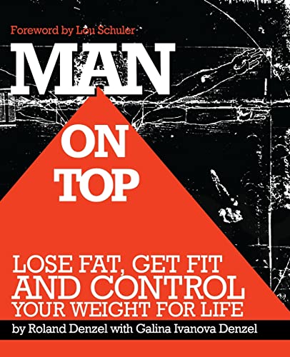 Stock image for Man On Top: Lose Fat, Get Fit, and Control Your Weight For Life for sale by ThriftBooks-Atlanta